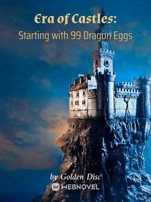 Era of Castles: Starting with 99 Dragon Eggs