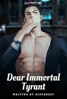 Dear Immortal Tyrant