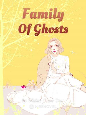 Family Of Ghosts
