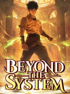 Beyond The System