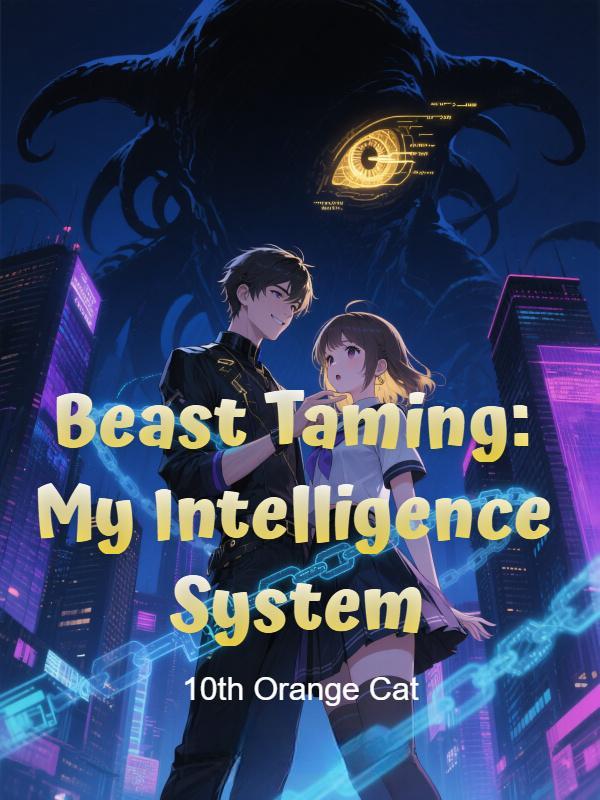 Beast Taming: My Intelligence System - Chapter 457 - 339: The Star ...
