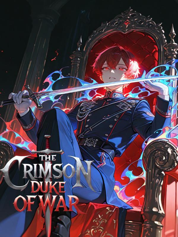 The Crimson Duke of War: Historian In Another World
