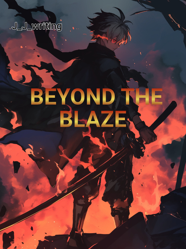 BEYOND THE BLAZE