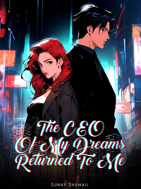 The CEO Of My Dreams Returned To Me