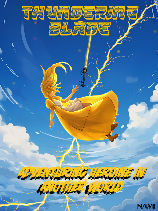Thundering Blade: Adventuring Heroine In Another World