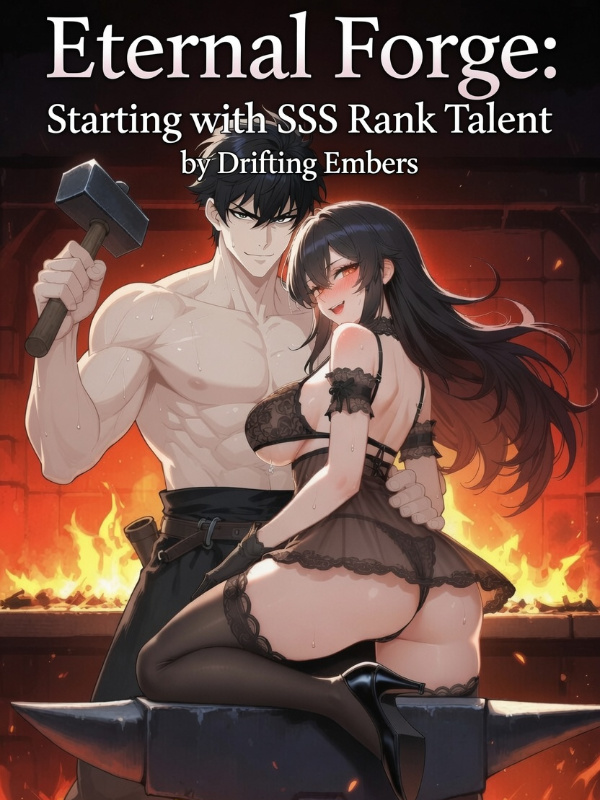 Eternal Forge: Starting with a SSS Rank talent and a Myth Rank Class