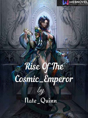 Rise of the Cosmic\_Emperor