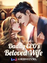 Daddy CEO's Beloved Wife