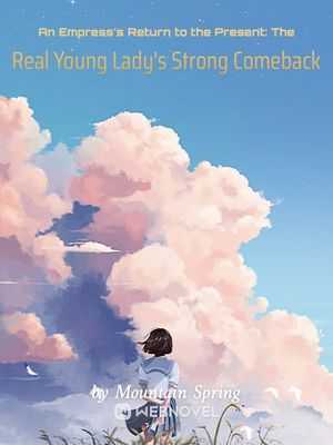 An Empress's Return to the Present: The Real Young Lady's Strong Comeback