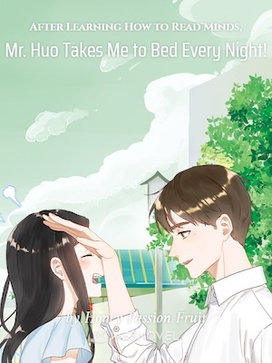 After Learning How to Read Minds, Mr. Huo Takes Me to Bed Every Night!