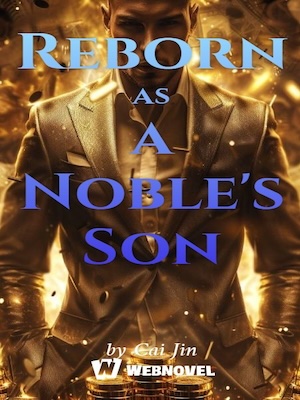 Reborn as a Noble's Son