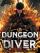 Dungeon Diver: Stealing A Monster's Power