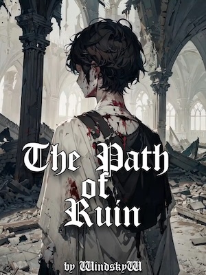 The Path of Ruin