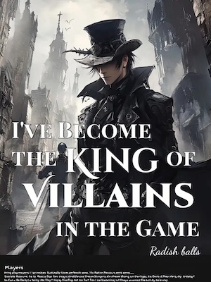 I've Become the King of Villains in the Game