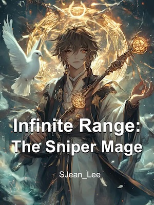 Infinite Range: The Sniper Mage