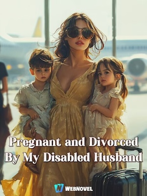 Pregnant and Divorced by My Disabled Husband