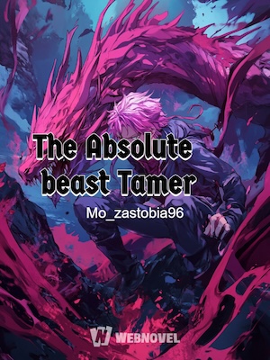 The Absolute beast Tamer