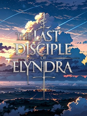 The Last Disciple of Elyndra