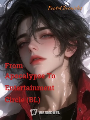 From Apocalypse To Entertainment Circle (BL)