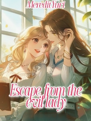 Escape from the evil lady (GL)