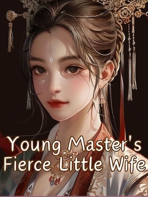 Young Master's Fierce Wife