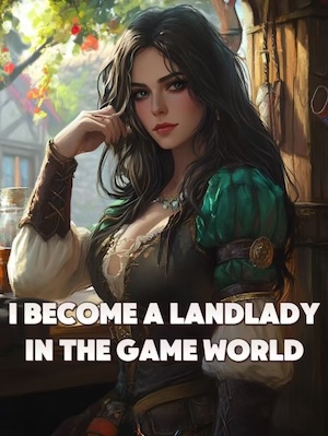 I Become a Landlady in the Game World