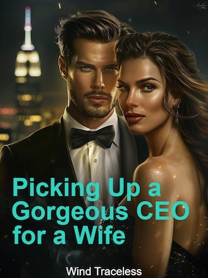 Picking Up a Gorgeous CEO for a Wife