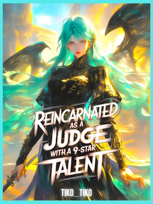 Reincarnated as a Judge with a 9-Star Talent