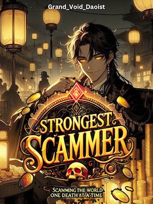 Strongest Scammer: Scamming The World, One Death At A Time