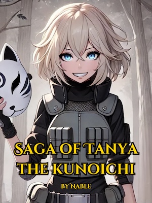 [Naruto] Saga of Tanya the Kunoichi