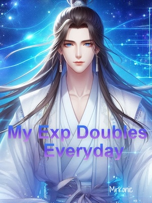 Infinite Awakening: My Exp Doubles Everyday