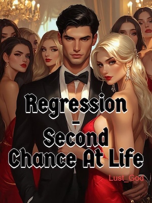 Regression - Second Chance At Life - Chapter 8: How Big Does It Get