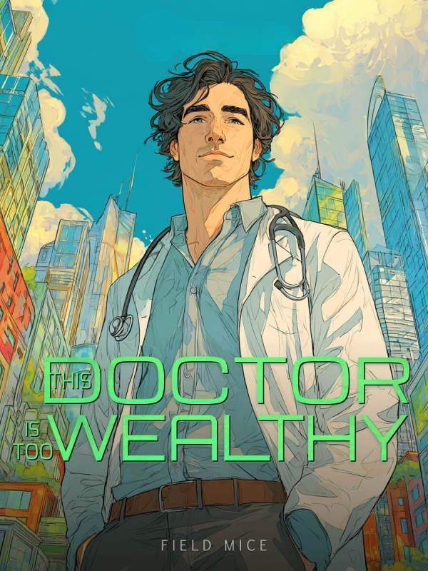 This Doctor Is Too Wealthy